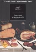 Senza vizi e senza sprechi. La virtù in cucina e la passione degli avanzi