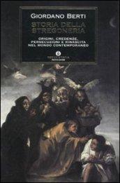 Storia della stregoneria. Origini, credenze, persecuzioni e rinascita nel mondo contemporaneo