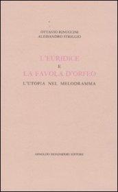 L'Euridice e la favola d'Orfeo. L'utopia nel melodramma