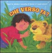 Che verso fa? Libro sonoro. Ediz. illustrata