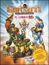 L'era dell'eclissi suprema. Gormiti. Libro 3D. Con gadget