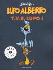 Lupo Alberto. T.v.b. lupo!. 1.