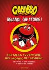 Belandi, che storie!: Tre mega avventure nel mondo dei besughi raccontate da Gero Caldarelli, il 