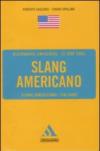 Dizionario universal. Slang americano. Slang americano-italiano
