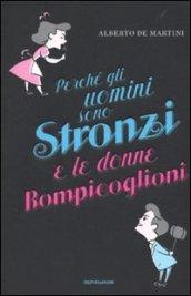 Perché gli uomini sono stronzi e le donne rompicoglioni