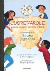 Cuoreparole. Poesie di poeti-bambini d'Italia