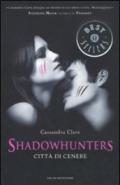 Shadowhunters - 2. Città di cenere (Shadowhunters. The Mortal Instruments (versione italiana))