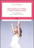 Gravidanza in forma e parto senza paura. Corso preparto con il metodo Zilgrei