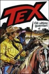 Tex. Gli ultimi guerrieri