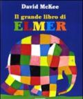 Il grande libro di Elmer. Ediz. illustrata