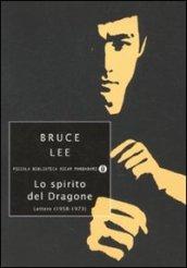 Lo spirito del dragone. Lettere (1958-1973)