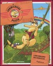 Il formichiere pilota. 4.Il formichiere pilota e l'arcobaleno dei ranocchi