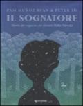 Il sognatore. Storia del ragazzo che diventò Pablo Neruda. Ediz. illustrata