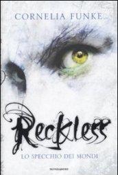 Reckless: Lo specchio dei mondi (I Grandi)