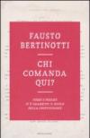 Chi comanda qui? Come e perché si è smarrito il ruolo della Costituzione