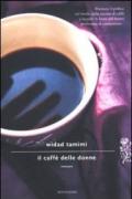 Il caffè delle donne (Scrittori italiani e stranieri)
