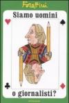 Siamo uomini o giornalisti?