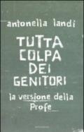 Tutta colpa dei genitori. La versione della profe