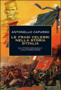 Le frasi celebri nella storia d'Italia. Da Vittorio Emanuele II a Silvio Berlusconi