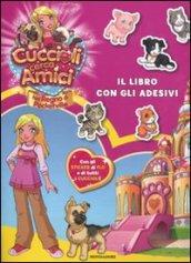 Cuccioli cerca amici. Nel regno di Pocketville. Il libro con gli adesivi. Ediz. illustrata