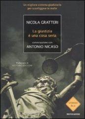 La giustizia è una cosa seria (Strade blu. Non Fiction)