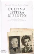 L'ultima lettera di Benito. Mussolini e Petacci: amore e politica a Salò 1943-45
