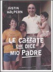 Le cazzate che dice mio padre