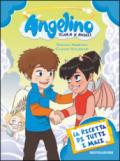 La ricetta di tutti i mali. Angelino: 3