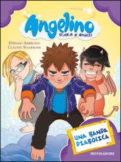 Angelino. 4.Una banda diabolica