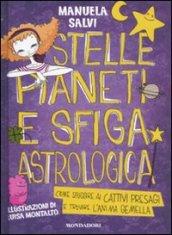 Stelle, pianeti e sfiga astrologica. Come sfuggire ai cattivi presagi e trovare l'anima gemella