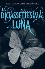 La diciassettesima luna (La sedicesima luna Vol. 2)