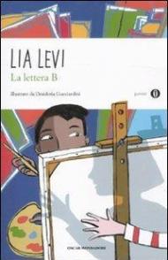 La lettera B. I sei mesi che hanno sconvolto la mia vita