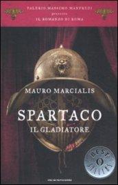 Spartaco il gladiatore. Il romanzo di Roma. 3.