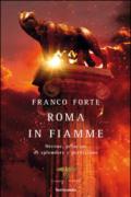 Roma in fiamme: Nerone, principe di splendore e perdizione (Omnibus)
