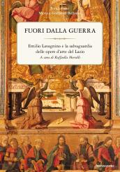 Fuori dalla guerra. Emilio Lavagnino e la salvaguardia dell'ambiente