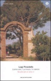 Novelle per un anno: 2.L'uomo solo. La mosca. In silenzio