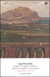 Novelle per un anno IV: La giara / Il viaggio / Candelora / Berecche e la guerra / Una giornata (Novelle per un anno (Mondadori) Vol. 4)