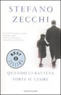 Quando ci batteva forte il cuore (Oscar bestsellers Vol. 2165)