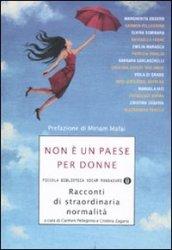 Non è un paese per donne. Racconti di straordinaria normalità