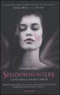 Shadowhunters - 4. Città degli angeli caduti (Shadowhunters. The Mortal Instruments (versione italiana))