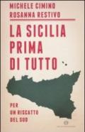 La Sicilia prima di tutto. Per un riscatto del sud