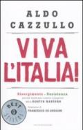 Viva l'Italia! Risorgimento e Resistenza: perché dobbiamo essere orgogliosi della nostra nazione