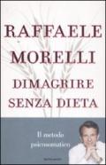 Dimagrire senza dieta. Il metodo psicosomatico