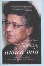 Natuzza, amica mia. La vita di Natuzza Evolo nel racconto di una testimone d'eccezione