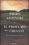 Il profumo del Chianti: Storia di una famiglia di vinattieri (Varia saggistica)