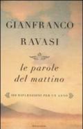 Le parole del mattino: 366 riflessioni per un anno (Saggi)