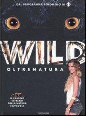 Wild. Oltrenatura