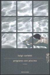 Prigione con piscina (Scrittori italiani e stranieri)