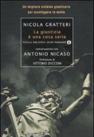 La giustizia è una cosa seria. Un migliore sistema giudiziario per sconfiggere le mafie