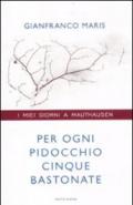 Per ogni pidocchio cinque bastonate. I miei giorni a Mauthausen